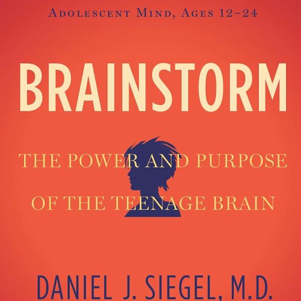 Brainstorm: The Power and Purpose of the Teenage Brain