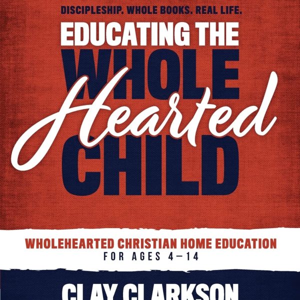 Educating the Wholehearted Child